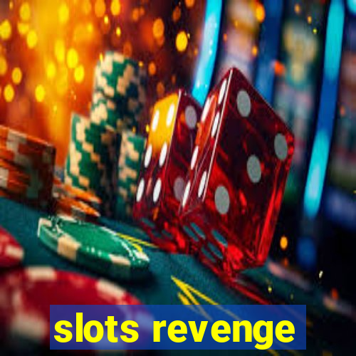 slots revenge